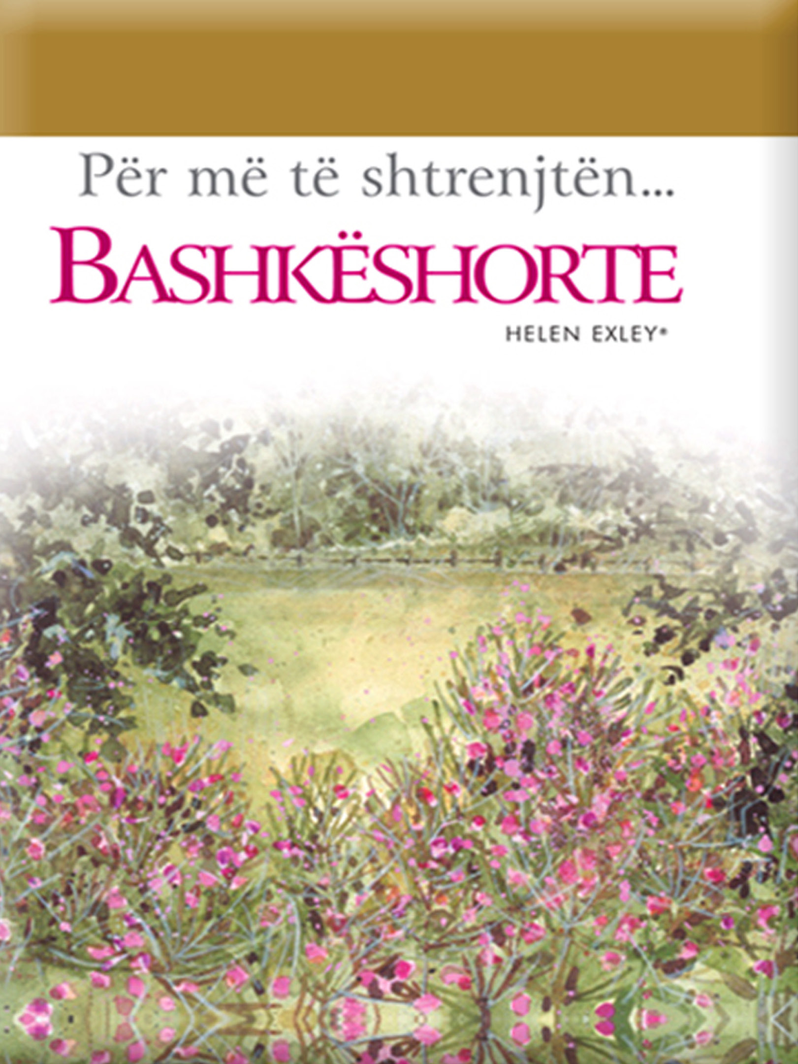 Për më të shtrenjtën “Bashkëshorte”
