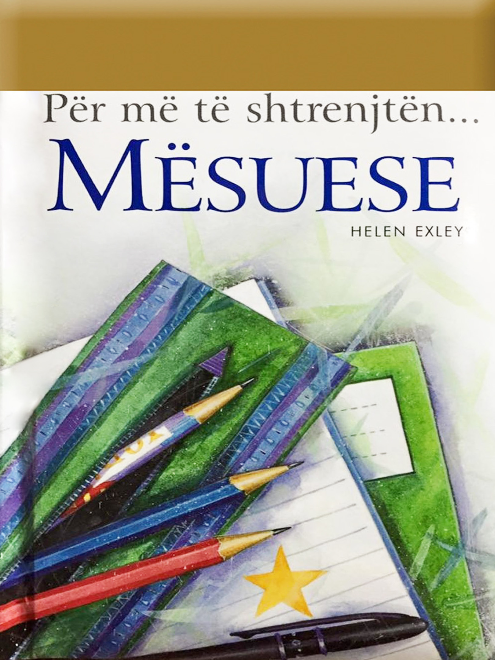 Për më të shtrenjtën "Mësuese"