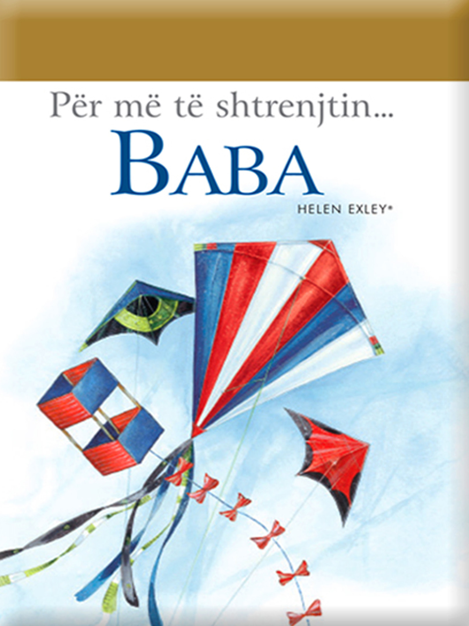 Për më të shtrenjtin “Baba”